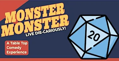 Monster Monster (A Table Top Comedy Experience)