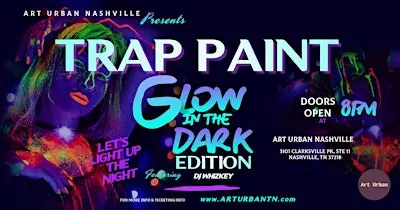 Glow-In-The-Dark Trap Paint Party