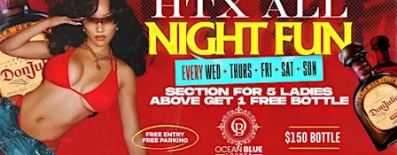 ALL NIGHT FUN at OCEAN BLUE RSVP 346.278.9001