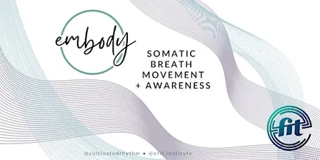 THURS • embody • somatics @efit.institute