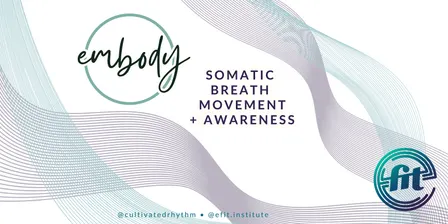 WED • embody • somatics  @efit.institute