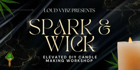 Spark & Wick : Glow in the Dark w/ Loud Vybz