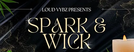 Spark & Wick : Glow in the Dark w/ Loud Vybz