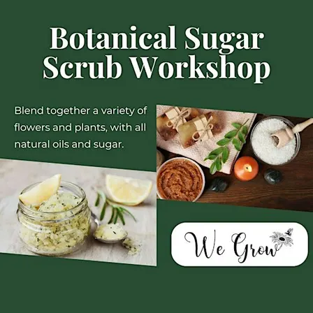 Botanical Sugar Scrub Workshop