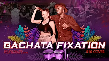Bachata Fixation – FREE Class & Latin Dance Party!