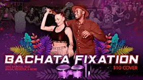 Bachata Fixation – FREE Class & Latin Dance Party!