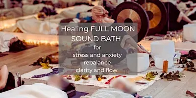 Aries FULL MOON SOUND BATH with Gong, Crystal & Himalayan Singing Bowls