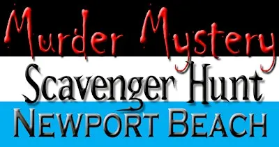 Murder Mystery Scavenger Hunt: Newport Beach -10/24/26