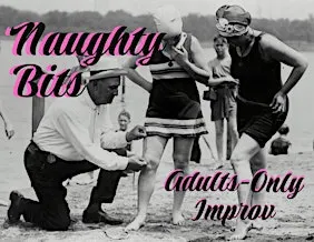 Naughty Bits: Adults-Only Improv
