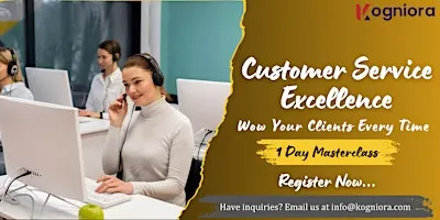 Customer Service Excellence –Wow Your Clients Every Time in Phoenix,  AZ