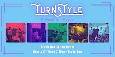 Turnstyle Improv in the Black Box!