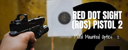 Red Dot Sight Pistol (RDS) 2 (PART TWO) Certification