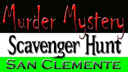 Murder Mystery Scavenger Hunt: San Clemente 10/10/26