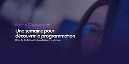 Piscine Discovery : découvre le code à 42 Paris ! Réservé aux femmes.