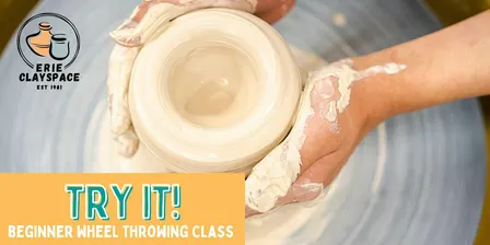 Try It!  Beginner Wheel Throwing