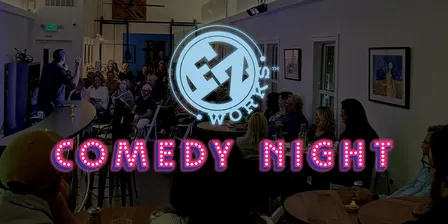 COMEDY NIGHT at FZ WORKS - BYOB
