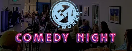 COMEDY NIGHT at FZ WORKS - BYOB