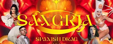 SANGRIA!: Spanish Drag Show