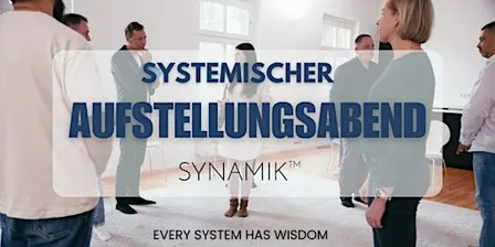 Systemische Aufstellung SYNAMIK™ | mit Marianne Kleinfercher