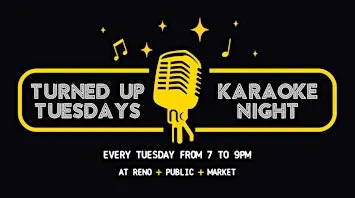 Turned Up Tuesday - Karaoke at Reno Public Market