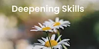 Deepening Skills | In Person