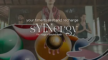sYINergy: Yin Yoga + Sound Bath Experience
