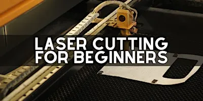 Make a Trinket - Laser Cutting for Beginners