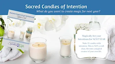 Sacred Candles of Intention: Manifest Your Year Through Ritual & Creation