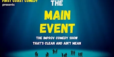 The Main Event: improv comedy for everyone! (All ages)