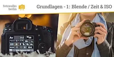 Fotokurs Berlin: Grundlagen Teil 1: Blende, Zeit, ISO am 11.10.2026