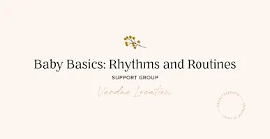 Baby Basics: Rhythms and Routines