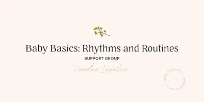 Baby Basics: Rhythms and Routines