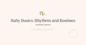 Baby Basics: Rhythms and Routines