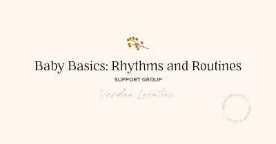 Baby Basics: Rhythms and Routines