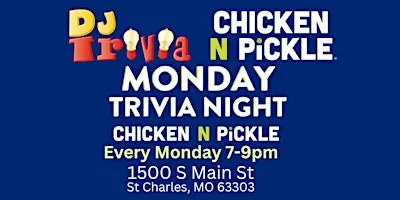 DJ Trivia Mondays @ Chicken N Pickle