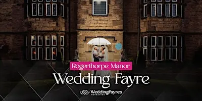 Rogerthorpe Manor, Pontefract - Autumn 2026 Wedding Fayre