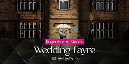 Rogerthorpe Manor, Pontefract - Autumn 2026 Wedding Fayre