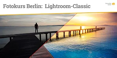 Fotokurs Berlin: Bildbearbeitung Lightroom-Classic am 17.10.2026