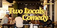 Two Locals Comedy Open Mic