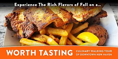 “Worth Tasting” Downtown New Haven Culinary Tour - October 2026