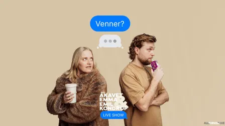 VENNER? MED AKAVET EMMA & EMIL KONDRUP