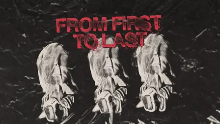 From First To Last