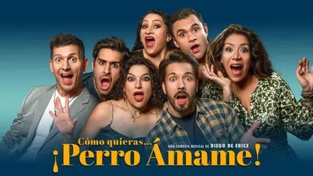 Como quieras... ¡Perro Ámame!