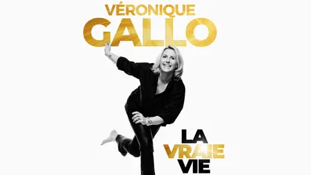 Véronique Gallo - La Vraie Vie