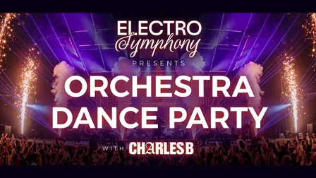 Electro Symphony: Orchestra dance party with Charles B