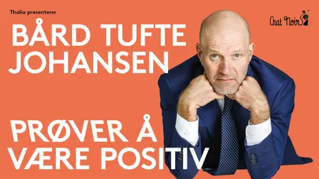 Bård Tufte Johansen - Prøver å være positiv