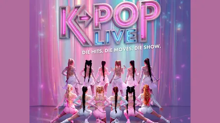 K-POP LIVE! - Die Hits. Die Moves. Die Show.