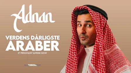 ADNAN - VERDENS DÅRLIGSTE ARABER