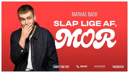 Mathias Bach - Slap lige af Mor!