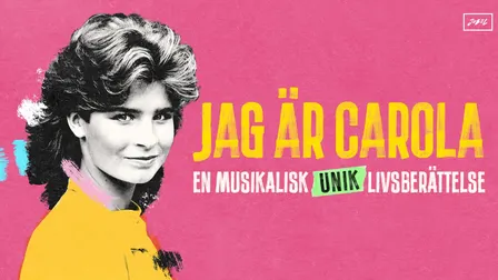 Jag är Carola - En musikalisk livsberättelse
